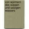 Von Würmern Des Süssen Und Salzigen Wassers by Otto Frederik Müller