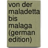 Von der Maladetta bis Malaga (German Edition) door Lauser Wilhelm