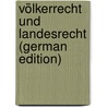 Völkerrecht Und Landesrecht (German Edition) by Triepel Heinrich