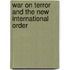 War on Terror and the New International Order