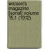 Watson's Magazine [Serial] Volume 15,1 (1912)