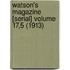 Watson's Magazine [Serial] Volume 17,5 (1913)
