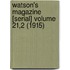 Watson's Magazine [Serial] Volume 21,2 (1915)
