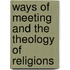 Ways of Meeting and the Theology of Religions