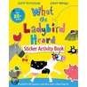 What the Ladybird Heard Sticker Activity Book door Julia Donaldson