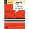 Why Not You?: 28 Days To Authentic Confidence by Valorie Burton