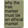Why The Free Market Must Be An Ethical Market door Victoria Mccarthy