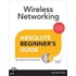 Wireless Networking Absolute Beginner's Guide