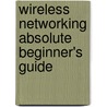 Wireless Networking Absolute Beginner's Guide door Michael Müller