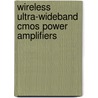 Wireless Ultra-wideband Cmos Power Amplifiers door Sohiful Anuar Zainol Murad