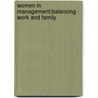 Women in Management:Balancing Work and Family door Sunity Shrestha Hada