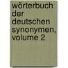 Wörterbuch Der Deutschen Synonymen, Volume 2 door Friedrich Ludwig Karl Weigand