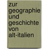 Zur Geographie und Geschichte von Alt-Italien by Grotefend