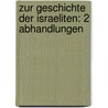 Zur Geschichte der Israeliten: 2 Abhandlungen door Bertheau Ernst