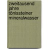 Zweitausend Jahre Tönissteiner Mineralwasser door Georg Schwedt
