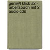 Geni@l Klick A2 - Arbeitsbuch Mit 2 Audio-cds door Ute Koithan