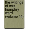the Writings of Mrs. Humphry Ward (Volume 14) door Mary Augusta Ward