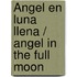 Ángel en luna llena / Angel in the full moon