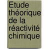 Étude théorique de la réactivité chimique door Outaf Fliss Saidi