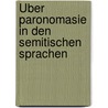 Über Paronomasie in den semitischen Sprachen by Reckendorf