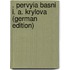. Pervyia Basni I. A. Krylova (German Edition)