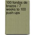 100 fondos de brazos / 7 Weeks to 100 Push-Ups