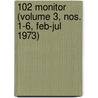 102 Monitor (Volume 3, Nos. 1-6, Feb-Jul 1973) door United States Environmental Agency