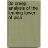 3D Creep Analysis Of The Leaning Tower Of Pisa door Badrul Nizam Ismail