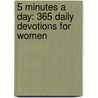 5 Minutes a Day: 365 Daily Devotions for Women door Freeman-Smith