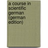 A Course in Scientific German (German Edition) door Blake Hodges Harry
