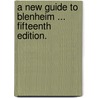 A New Guide to Blenheim ... Fifteenth edition. by Unknown