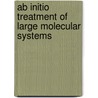 Ab Initio Treatment of Large Molecular Systems by Ganesh V