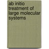 Ab Initio Treatment of Large Molecular Systems door Ganesh V