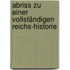 Abriss Zu Einer Vollständigen Reichs-historie door Martin Schmeizel