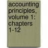Accounting Principles, Volume 1: Chapters 1-12 door Paul D. Kimmel