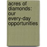 Acres of Diamonds: our every-day opportunities door Russell Herman Conwell