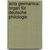 Acta Germanica: Organ für deutsche Philologie door Henning Rudolf