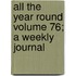 All the Year Round Volume 76; A Weekly Journal