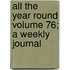 All the Year Round Volume 76; A Weekly Journal