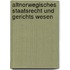 Altnorwegisches Staatsrecht und Gerichts Wesen