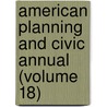 American Planning and Civic Annual (Volume 18) door American Civic Association