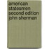 American Statesmen Second Edition John Sherman