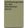 Arbeitszeugnisse für den öffentlichen Dienst door Sonja Schustereit