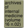 Archives of Internal Medicine (Volume 16 N.02) by American Medical Association