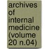 Archives of Internal Medicine (Volume 20 N.04)