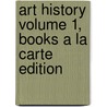 Art History Volume 1, Books a la Carte Edition by Michael Cothren