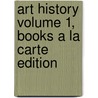 Art History Volume 1, Books a la Carte Edition door Michael Cothren