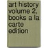 Art History Volume 2, Books a la Carte Edition