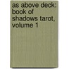 As Above Deck: Book of Shadows Tarot, Volume 1 door Lo Scarabeo