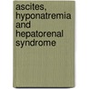 Ascites, Hyponatremia And Hepatorenal Syndrome door A.L. Gerbes
